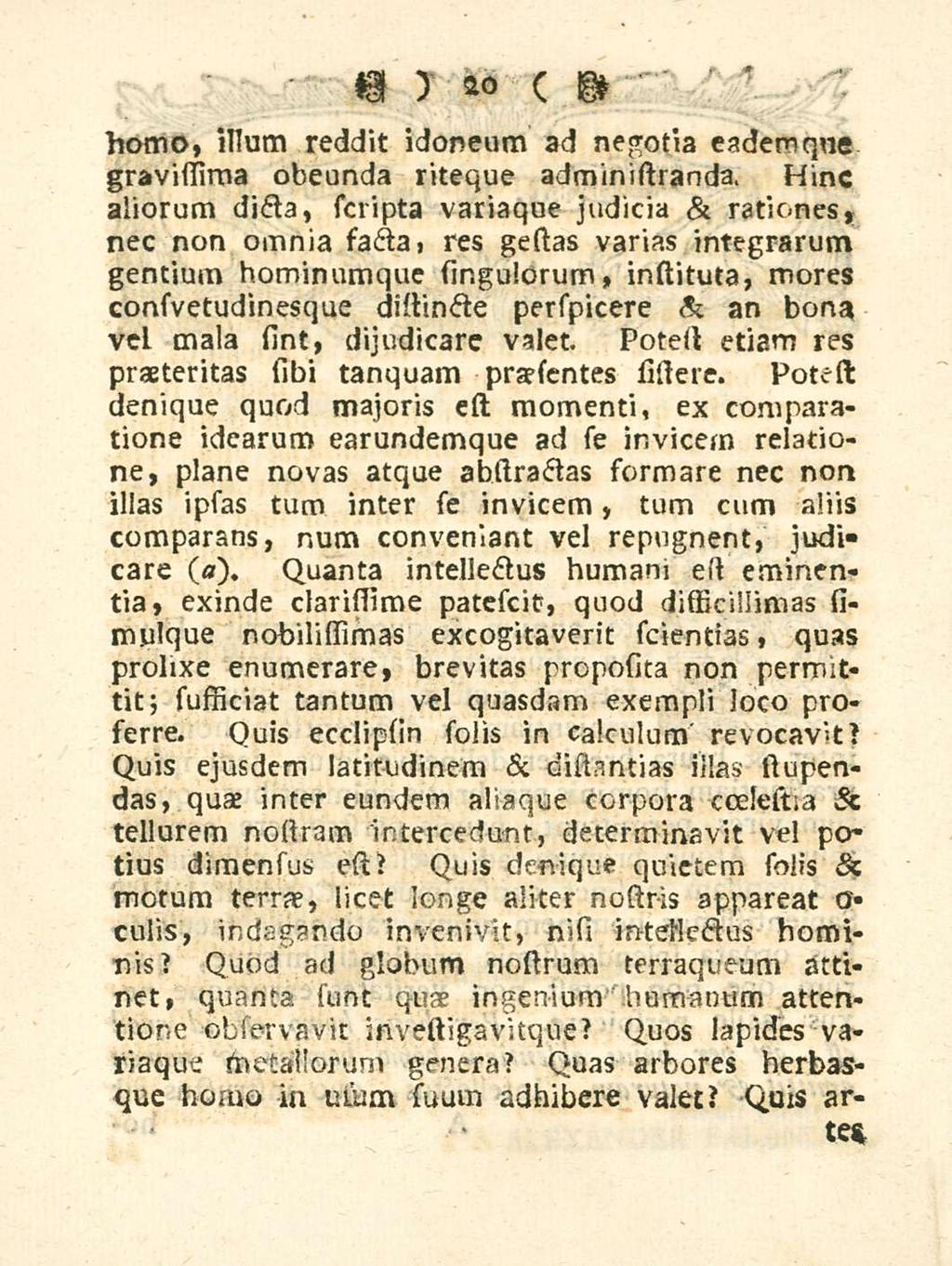 20 homo, illum reddit idoneum ad negotia eadem qne gravissima obeunda riteque administranda.