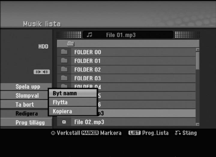 Redigera en MP3/WMA-, JPEG-, DivX-fil beskrivningarna används MP3-filer som exempel, andra typer av filer fungerar på samma sätt.