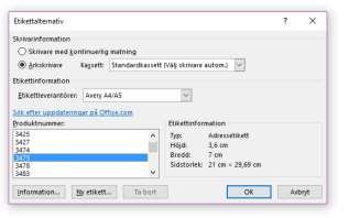 5. Välj Kassett dvs standard eller Manuell matning beroende på din skrivare. 6. Välj Etikettleverantör Avery A4/A5. (eller t.ex. HERMA.) 7. Välj Produktnummer.