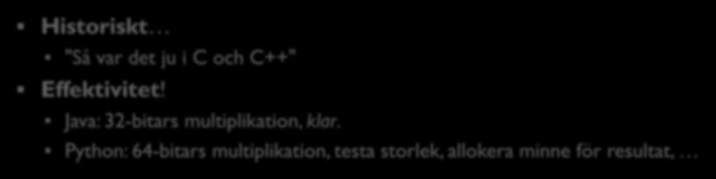 Overflow 22 public class JavaTest { public static void main(string[ ] args) { int massor = 131072 * 131072; System.out.