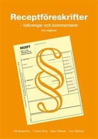 Receptföreskrifter : tolkningar och kommentarer PDF ladda ner LADDA NER LÄSA Beskrivning Författare: Ida Bergström. Boken Receptföreskrifter tolkningar och kommentarer utkom första gången 1997.