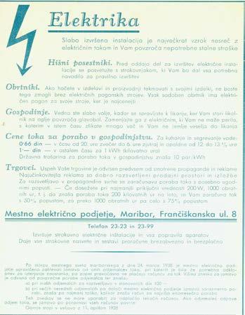 Zaradi tega je bilo glede uporabe električne energije možno zaslediti določene obete za nadaljevanje izvajanja priklopov, saj so vzeli v zakup možnost, da bi se v primeru vojne lahko dobava