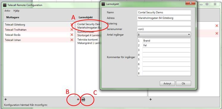 ) 2.2.3 Larmmottagare A - Klicka på befintlig mottagare för att visa larmobjekt och SMS-knappar B - Dubbelklicka på befintlig larmmottagare för att ändra data C - Klicka på + symbolen