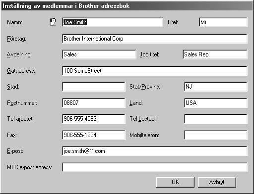 Dialogrutan Brother adressbok visas: Programmera in en medlem i adressboken Du kan lägga till, radera och radera information för medlemmar och grupper i dialogrutan Brother adressbok.