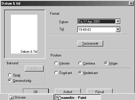 Välj Opak för att skriva ut datum- och tidsangivelsen mot en bakgrund. Om du har valt Opak kan du klicka på knappen Färg för att ändra färg på den här bakgrunden.
