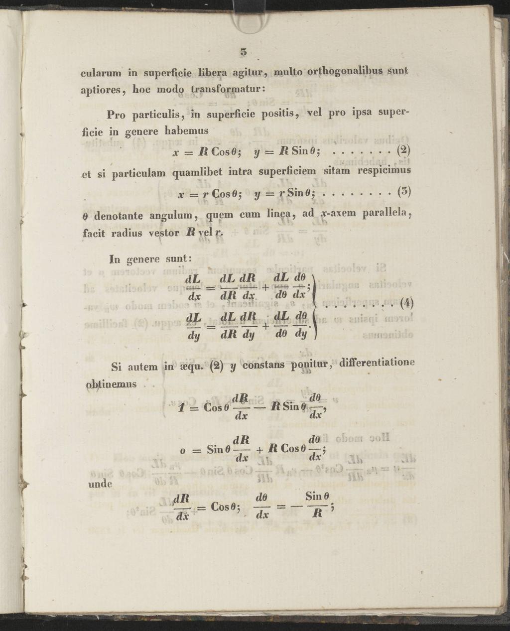 cularum in superficie libera agilur, multo orthogonalibus sunt aptioresj hoc modo transformatur: Pro particulis, in superficie positis, vel pro ipsa super ficie in genere habemus x BCos6$ y = B Sinöj