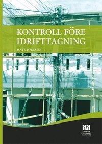 Kontroll före idrifttagning PDF ladda ner LADDA NER LÄSA Beskrivning Författare: Mats Jonsson.