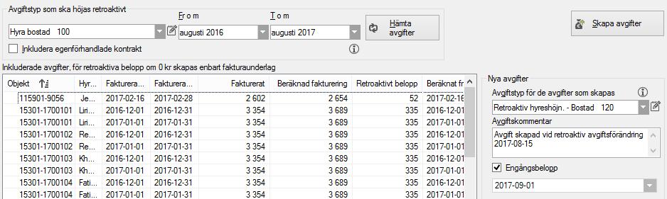 Endast en retroaktiv avgiftshöjning per avgiftstyp kan göras åt gången, och hela processen måste