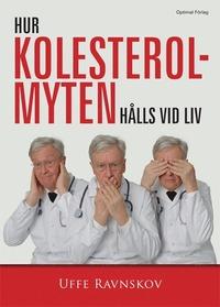 Hur kolesterolmyten hålls vid liv PDF ladda ner LADDA NER LÄSA Beskrivning Författare: Uffe Ravnskov.