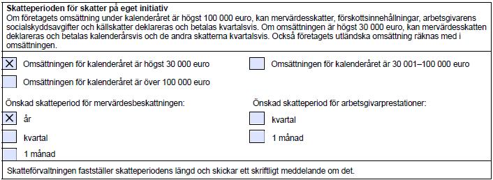 - Om omsättningen är högst 100 000 euro under ett kalenderår, får moms, förskottsinnehållningar, arbetsgivares socialskyddsavgift och källskatter deklareras och betalas kvartalsvis.