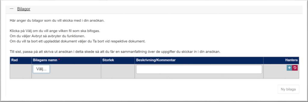 Fliken Bilagor Här finns möjlighet att ladda upp och skicka in bilagor. Giltiga filformat är: *.pdf, *.txt, *.doc, *.docx, *.xls, *.xlsx, *.ppt, *.