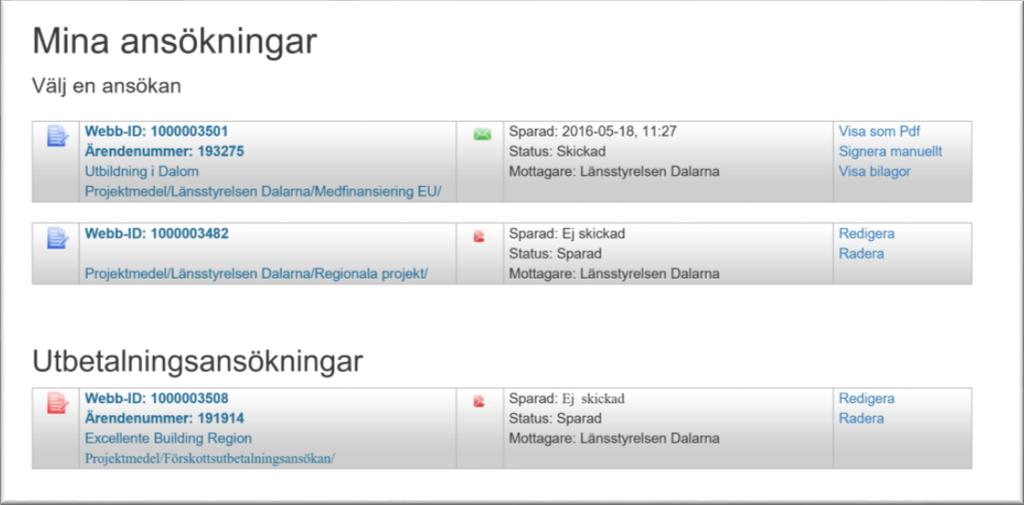 Signera och skicka ansökan om utbetalning/förskottsutbetalning När allt är ifyllt och klart kan ansökan sändas in genom att klicka på Kontrollera och skicka.