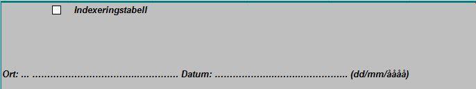 13. Om indexering används och en indexeringstabell bifogas, kryssa i rutan och ange de indexerade