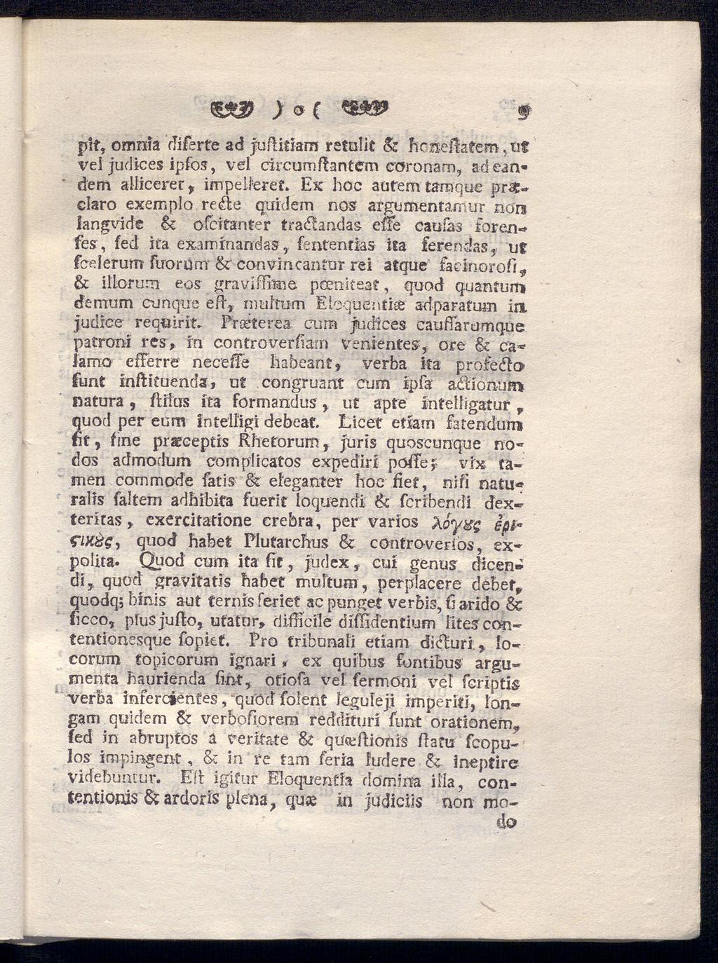 ) o ( 9 pit, omnia diierte ad juftitiarn retulit & hcneßztem,u? vel judices ipfos, vel circumftantem eoronam, adean dem allicerer t impeiferet.