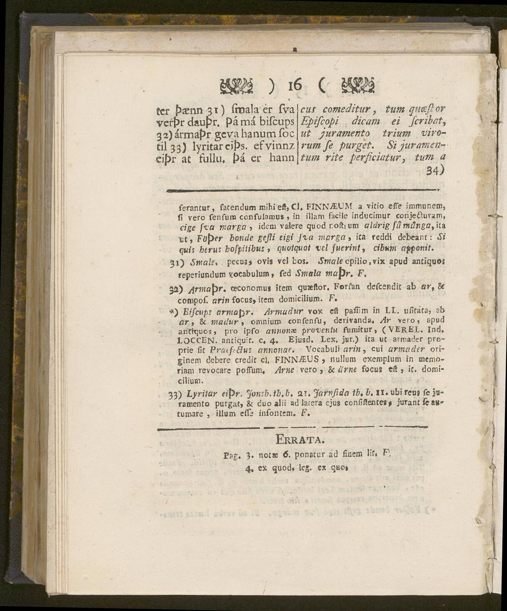 It ) 16 C ter psnn 31) finala ér fva ens comeditur, tum qncefior verpr daupr. på må bifcups Epifcopi, dicam ei fcribat, ut 32) årmapr geva hanum foc juramento trium virorum til 33) lyritarcips.