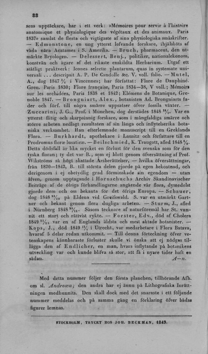 88 sens upptäckare, har i ett verk:»mémoires pour servir å 1'histoire anatomique et physiologique des végétaux et des animaux.