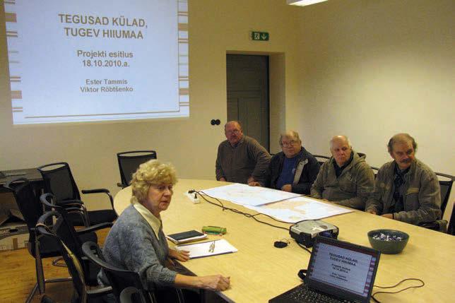 Fotol: Tegusad külad projektiesitlus Käina vallamajas oktoober 2010 tekkinud külakogukonnad, kohalikud omavalitsused ja Hiiu Maakond tervikuna.