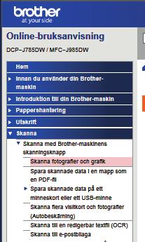 Steg-för-steg För att läsa Online bruksanvisningar För att läsa Online-bruksanvisning och andra tillgängliga bruksanvisningar, besök solutions.brother.