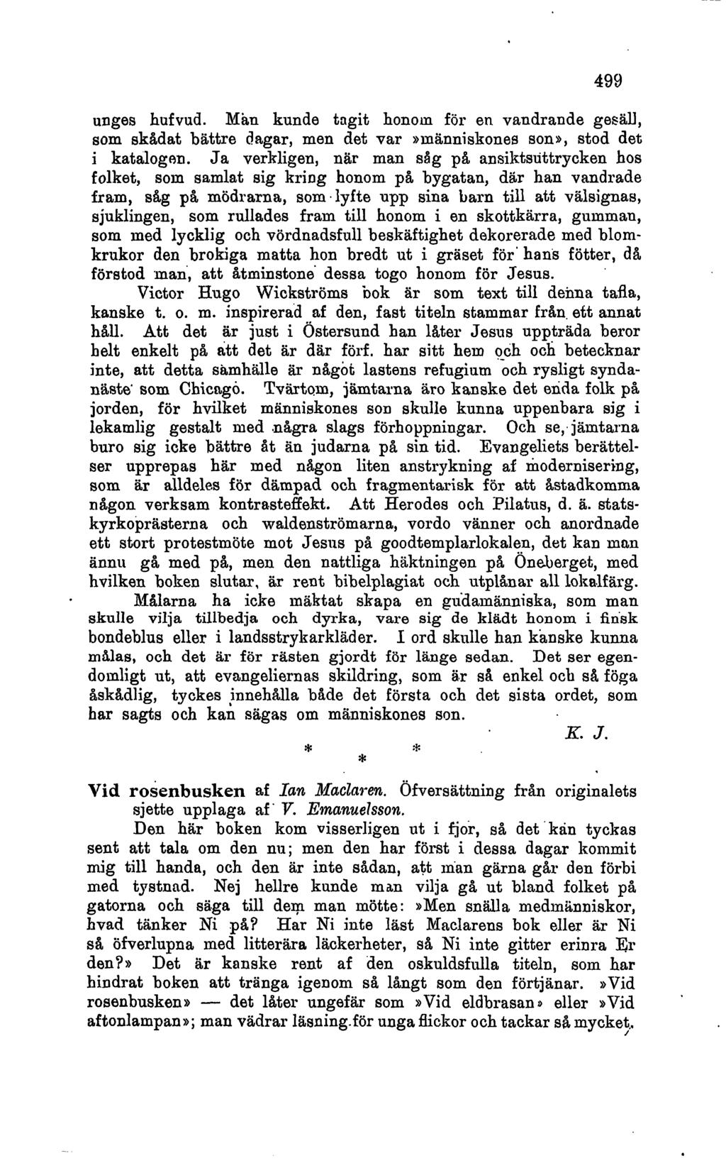 unges hufvud. Man kunde tngit honom for en vandrande gesau, sorn skldat battre dagar, men det var ))manniskones sons, stod det i katalogsn.