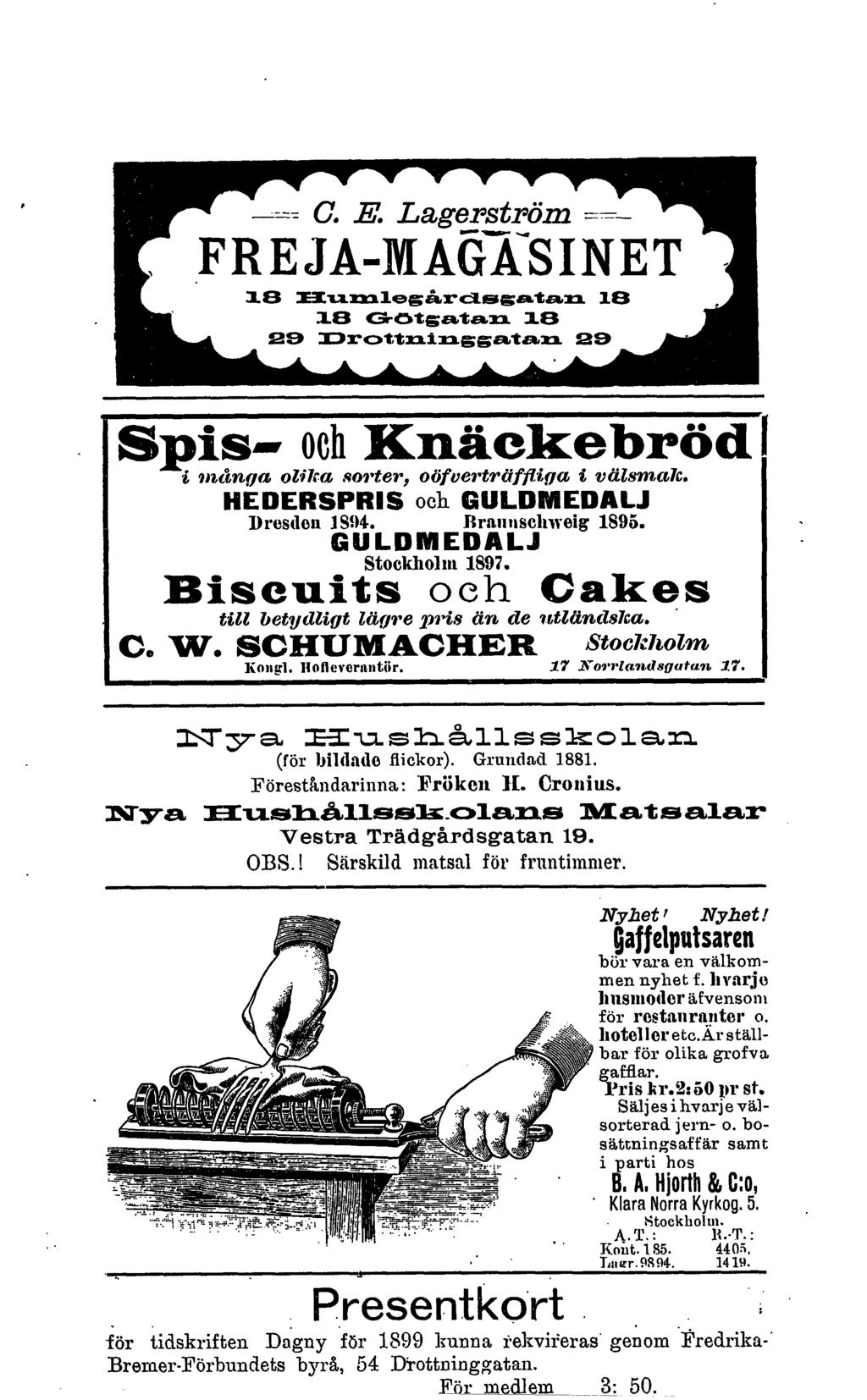 Bnis- och Knackebrod Stockl~olal 1897. Biscuits och Cakes Nya ~ush&llsskolan (for l~il(1ndo flickor). Grundad 1881. Forest!~ndarinna: Friikon ll. Cronius. Matslalar Vestra Tradghrdsgatan 19. OBS.