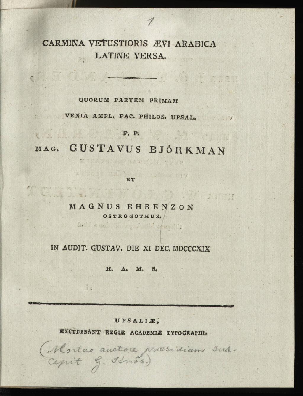 ' / CARMINA VETUSTIORIS ievi ARABICA t LATINE VERSA. QUORUM PARTEM PRIMAIVI VENIA AMPL. FAC. PHILOS. UPSAL. P. P. mag.