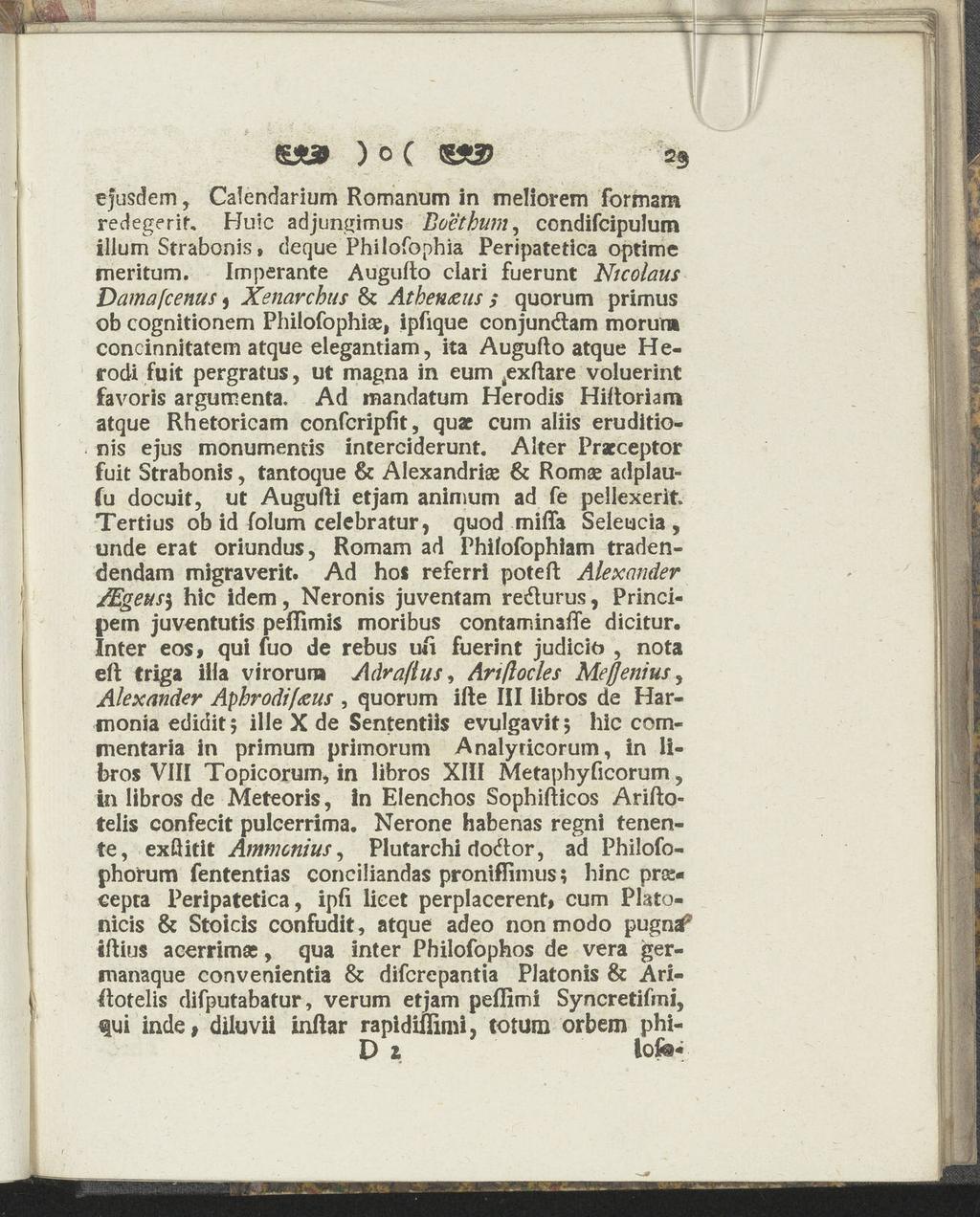 )0( 22) efusdem, Calendarium Romanum in meliorem formara redegerif, Huic adjungimus Boethum, condifcipulum ilium Strabonis» deque Philofophia Peripatetica optime meriturn.