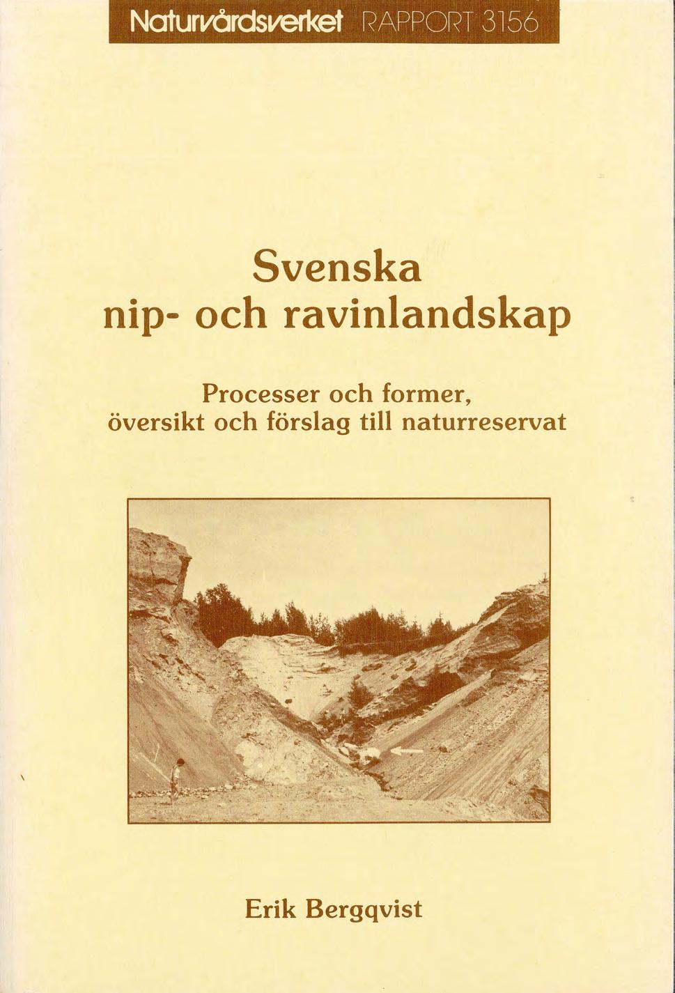 Naturvårdsverket RAPPORT 356 Svenska nip- och ravinandskap