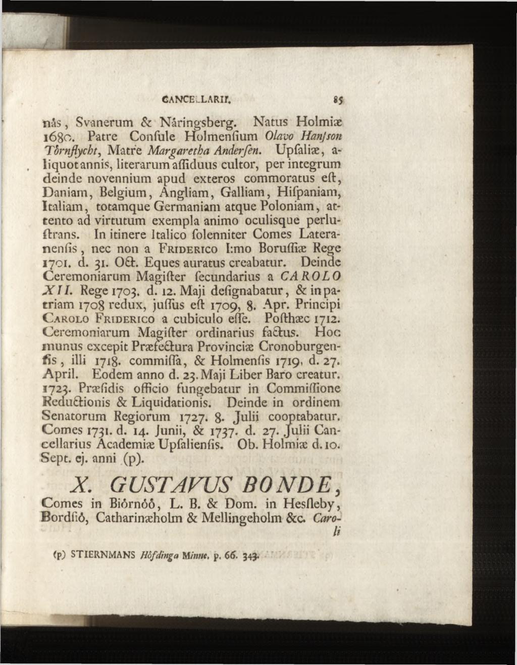 n â s, Svanerum & Nåringsberg. Natus Holmiæ 1680.