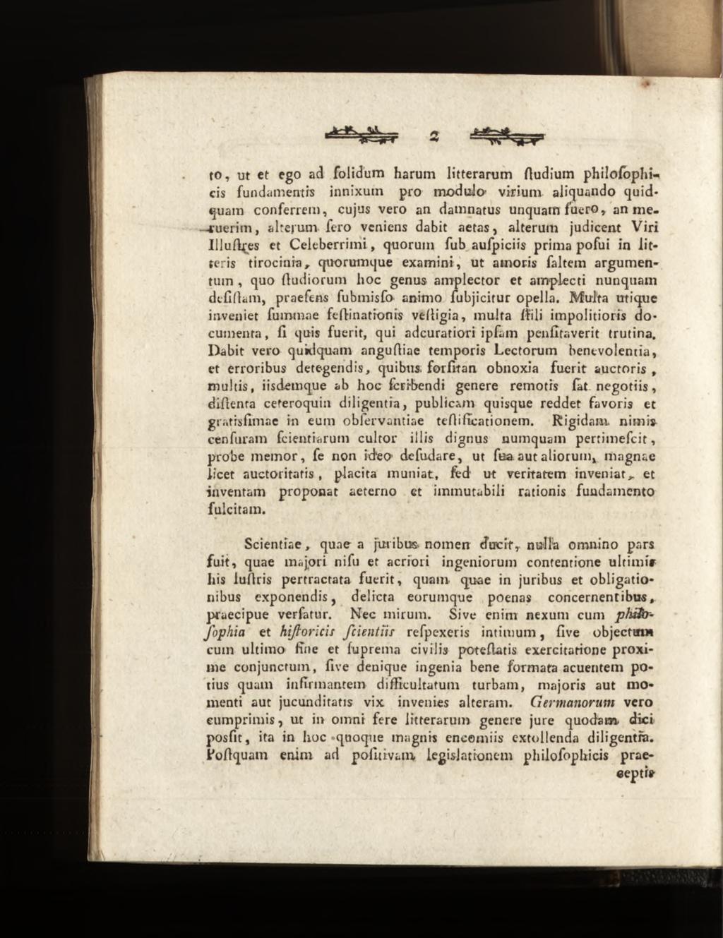 to, ut et ego ad folidum harum litterarum fludium philofophicis fundamentis innixum pro modulo' virium aliquando quidquam conferrem, cujus vero an damnatus unquam fuero, an m e.