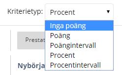 Inställning av kriterier Kriterietyp Hur vill du bedöma uppgiften?