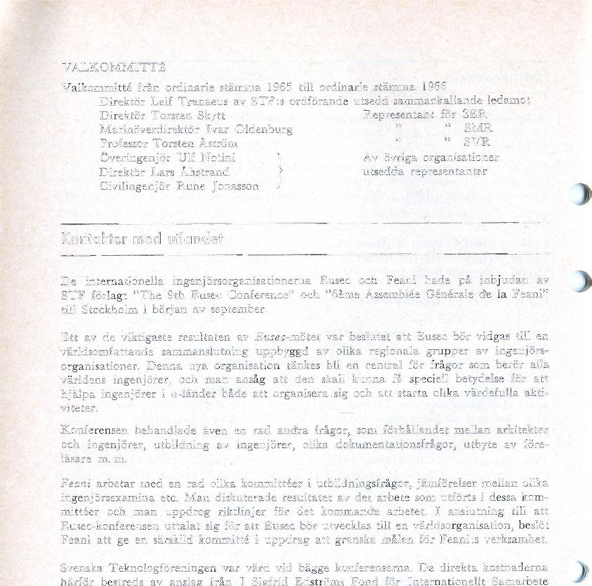 VALKOMMITTÉ Valkommitté från ordinarie stämma 1965 till ordinarie stämma 1966 Direktör Leif Tranaeus av STF:s ordförande utsedd sammankallande ledamot Direktör Torsten Skytt Representant för SER