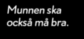 PRIMÄRTANDVÅRDEN Kaggeledstorget 1 Telefon: 031-255037 ÖPPETTIDER Mån tor: 7:30 19 Fre: 8 16 Lör: 10