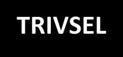 4.5 Trivsel- och trygghetsenkät Under