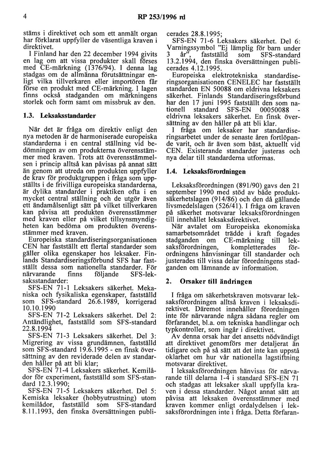 4 RP 253/1996 ni stäms i direktivet och som ett anmält organ har förklarat uppfyller de väsentliga kraven i direktivet.