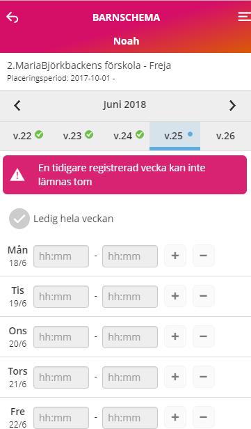 Om du får meddelande om Veckor utanför första/sista möjliga registreringsperiod beror detta på att dessa veckor ligger utanför barnets placeringsperiod alternativt att tider