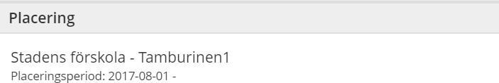 Placering tillhörande schemat visas, finns mer än en placering visas en lista där placering kan väljas. Start- och eventuellt slutdatum för placeringen visas.
