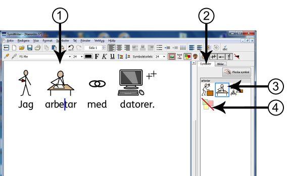 Använda symbolväljaren för att byta symbol Widgitsymboler är en stor symbolbas och ofta kommer det att finnas flera symboler att välja på till ett ord.