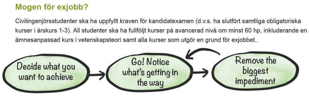 Rekommendationer Det behövs fler aktiva åtgärder för att minska flödet av ej utvecklingsdrivande ärenden till programansvariga och grundutbildningsansvariga för att skapa utrymme för