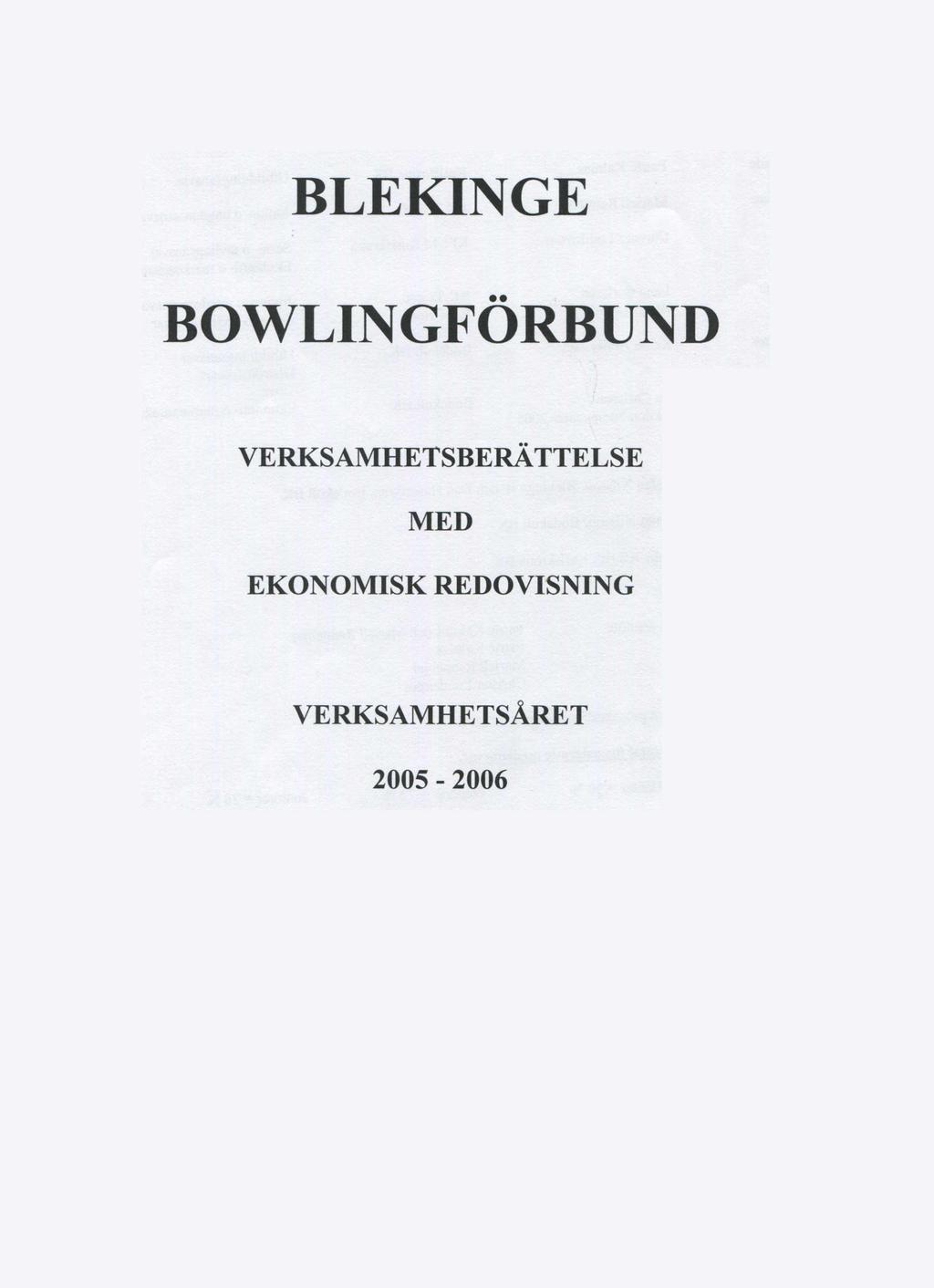 BLEKINGE BOWLINGFÖRBUND VERK SAM H ETSBERÄTTELSE