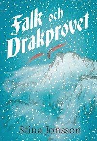 Falk och Drakprovet PDF ladda ner LADDA NER LÄSA Beskrivning Författare: Stina Jonsson. Falks drake, Kargo, är över hundra år. Han orkar inte jaga mer. Falk måste leta efter en ny drake.