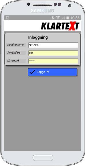 Inloggning Logga in med ert kundnummer samt ditt vanliga användarnamn och lösenord i Klartext Efter inloggning visas en lista med eventuella tidigare registreringar.