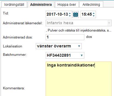 Vaccination - administrera När vaccinationen ska ges, välj vaccinationslistan och dokumentera.