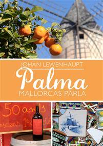 Palma : Mallorcas pärla PDF ladda ner LADDA NER LÄSA Beskrivning Författare: Johan Lewenhaupt. Palma på Mallorca är mer än en katedral, badstränder och turistkrogar.