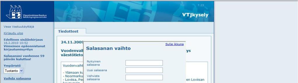 ANVÄNDARANVISNING 11 (32) I samband med första inloggning till administrationstjänster med BDS-förfrågan ska användaren även byta lösenord.