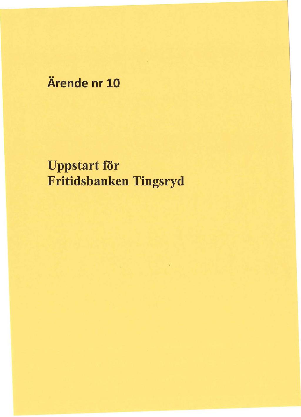 Ärende nr 10 Uppstart