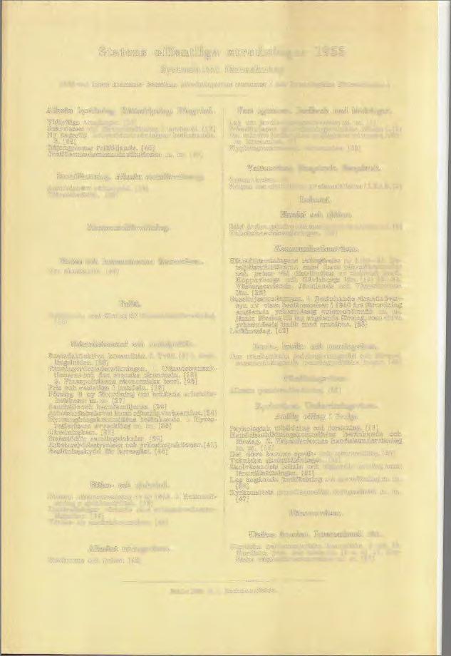 Statens offentliga utredningar 1955 Systematisk förteckning (Siffrora inom klämmer beteckna utredningarnas nummer i den kronologiska förteckningen.) Allmän lasliftniug. Rättsskipning. Fångvård.