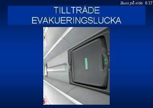 8:27 En fullstor landsvägsbuss ska ha minst fem jämt fördelade nödutgångar som kan utgöras av takluckor eller rutor. Samtliga ska vara märkta nödutgång.