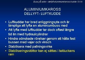 Aluminiumkaross dellyft med luftkuddar 8:4:1 Luftkuddar