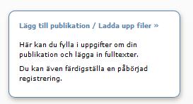 När du kommer in i systemet så får du en överblick över dina egna verk som redan ligger i publikationsdatabasen.