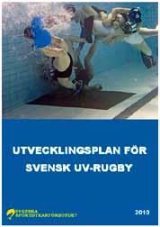 SSDF Utvecklingsplan för UV-rugby gick ut på remiss Domare Regel- och domarkursen Under säsongen planerades en regel- och domarkurs i Sundsvall. För få anmälda deltagare gjorde att kursen ställdes in.